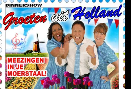 Groeten uit Holland Dinnershow in Breda